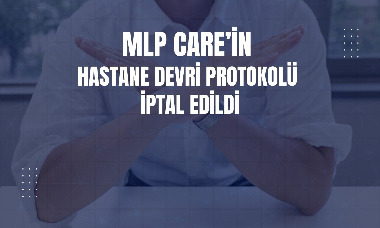 MPARK: Hastane satın alma görüşmeleri olumsuz sonuçlandı