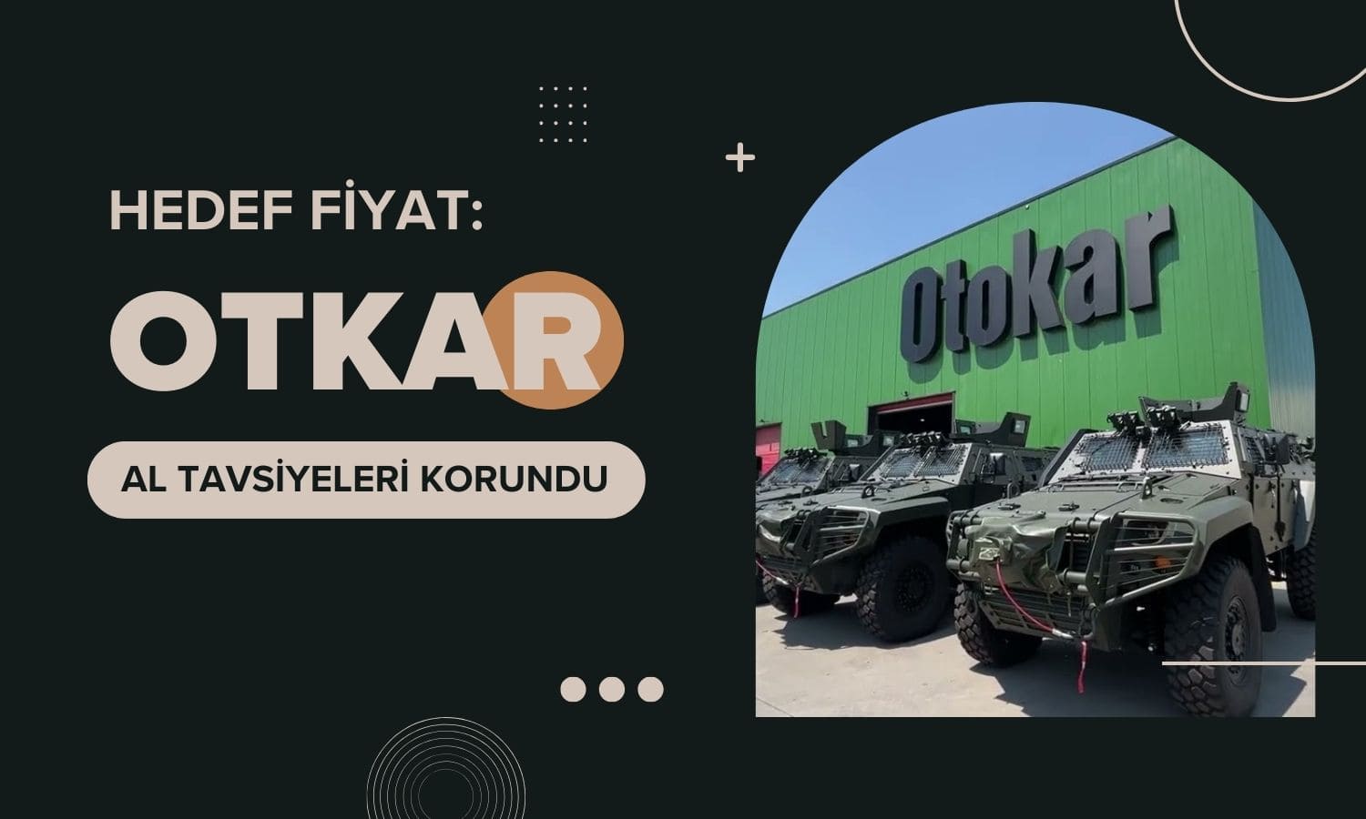 OTKAR hedefleri korundu: Olumsuz piyasa tepkisi aşırı bulundu