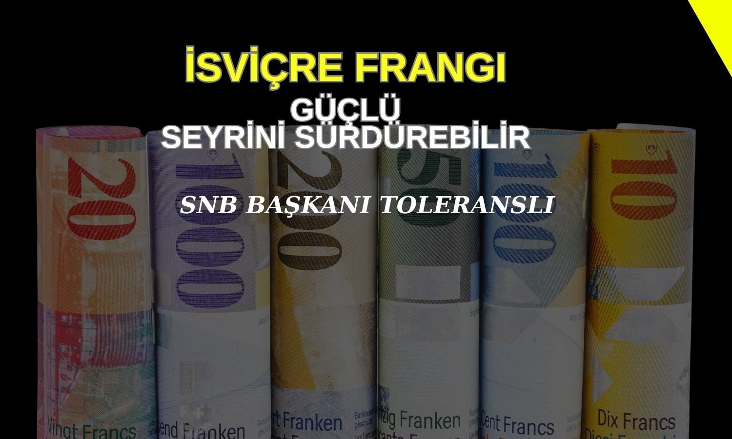 Rekor kıran İsviçre frangı için uzun pozisyonlara teşvik!