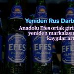 Rusya hamlesi Anadolu Efes’i yine çarptı: Kaygı derinleşiyor
