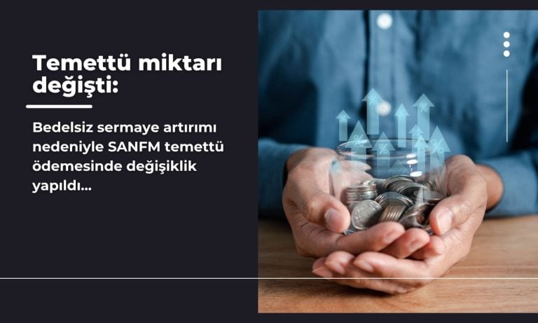 Sanifoam’da (SANFM) bedelsiz sonrası temettü miktarı değişti