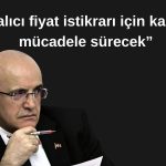 Şimşek: Dezenflasyon süreci kesintisiz sürüyor!