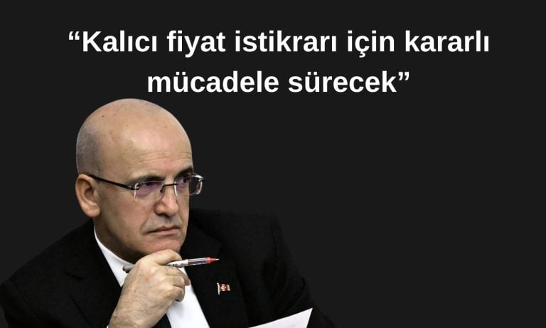 Şimşek: Dezenflasyon süreci kesintisiz sürüyor!