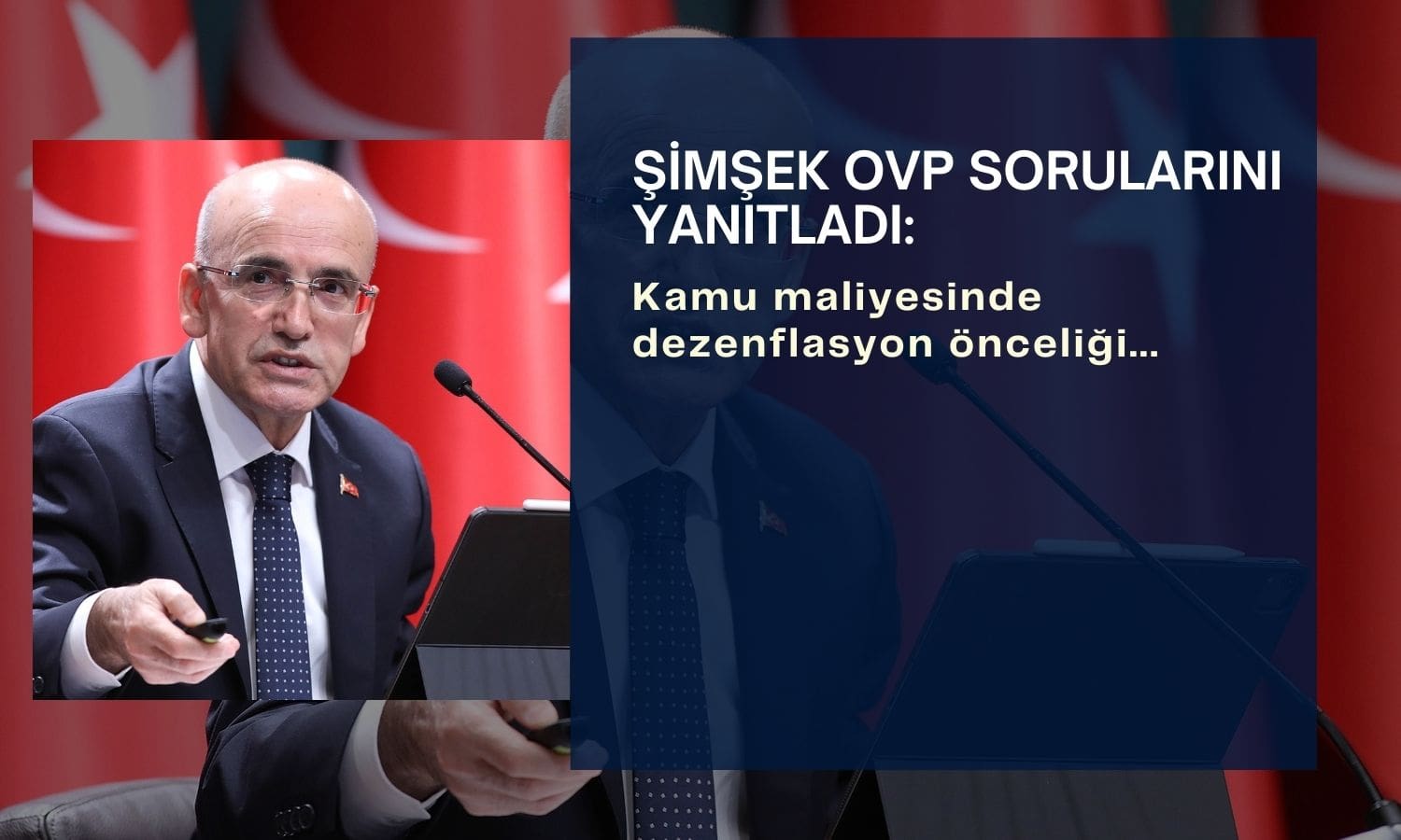 Şimşek OVP sunumu: Kamu maliyesinde dezenflasyonu gözeteceğiz