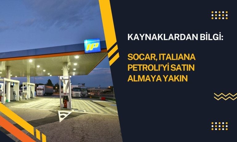 SOCAR, Italiana Petroli’yi satın almaya yakın