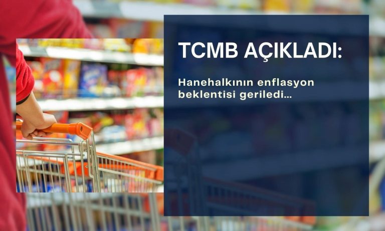TCMB açıkladı: Vatandaşın enflasyon beklentileri geriledi