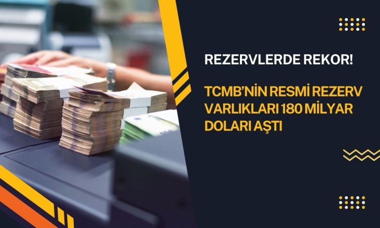 TCMB rezervlerinde zirve: İlk kez 180 milyar doları aştı