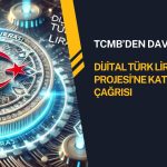 TCMB’den davet: Dijital Türk Lirası Projesi ekosistemine katılın