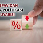 TEPAV’dan TCMB’ye faiz çağrısı: Sabit tutulmalı