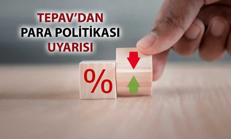 TEPAV’dan TCMB’ye faiz çağrısı: Sabit tutulmalı