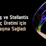 Tofaş (TOASO) ve Stellantis üretim sözleşmesi imzaladı