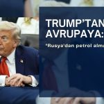 Trump’tan Avrupa’ya: “Rusya’dan petrol almayın”