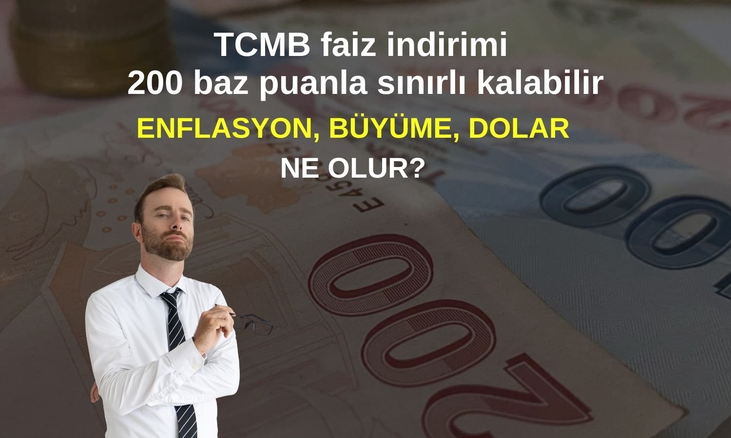 Türkiye için beklentiler değişti: Faiz indirimi zorlaşabilir!