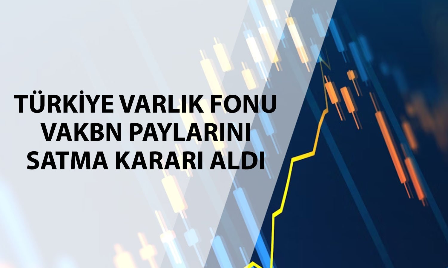 Türkiye Varlık Fonu, Vakıfbank (VAKBN) paylarını satacak