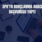 TV8 TV Yayıncılık, borçlanma aracı için onay sürecinde