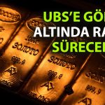 UBS’ten altına revizyon: Hedef yükseltildi