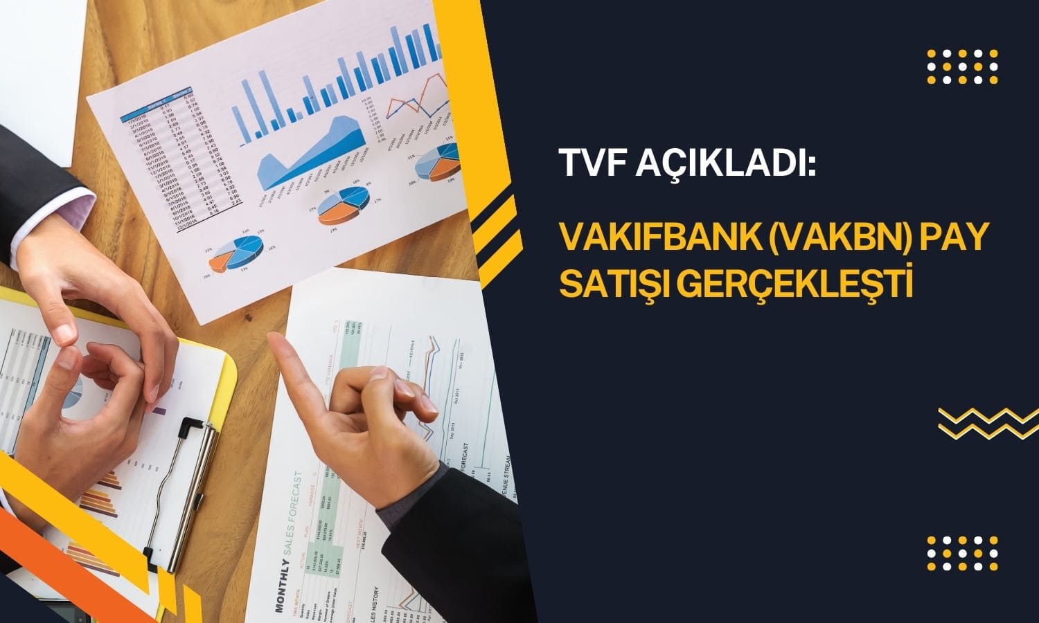 Varlık fonu Vakıfbank (VAKBN) pay satışını gerçekleştirdi
