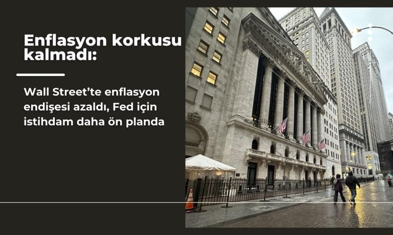 Wall Street’te enflasyon endişesi azaldı: İstihdam ön planda
