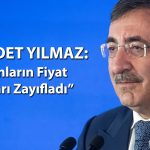 Yılmaz: Fiyatlama davranışında sis dağılacak