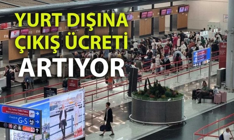 Yurt dışı çıkış harcı yüzde 41 artışla 1000 TL oldu