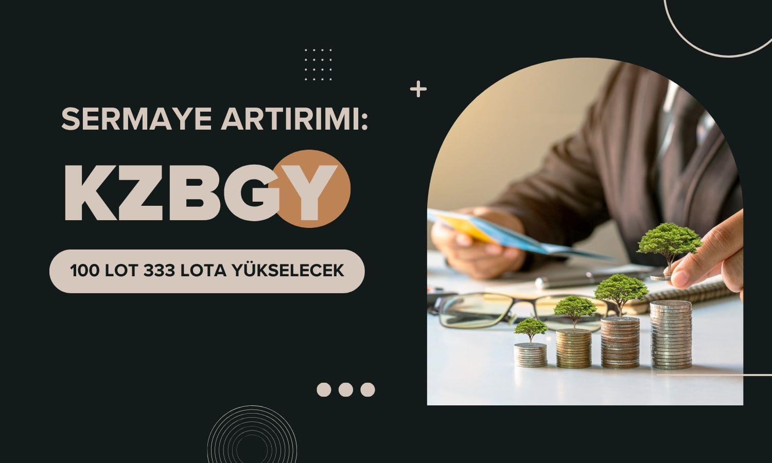 100 lot KZBGY 333 lota yükselecek: Yönetim kararı açıklandı