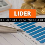 100 lot LIDER 500 lota yükselecek: SPK onay verdi