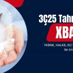 3Ç25 beklentileri: YKBNK, ISCTR, HALKB net kârda öne çıkabilir