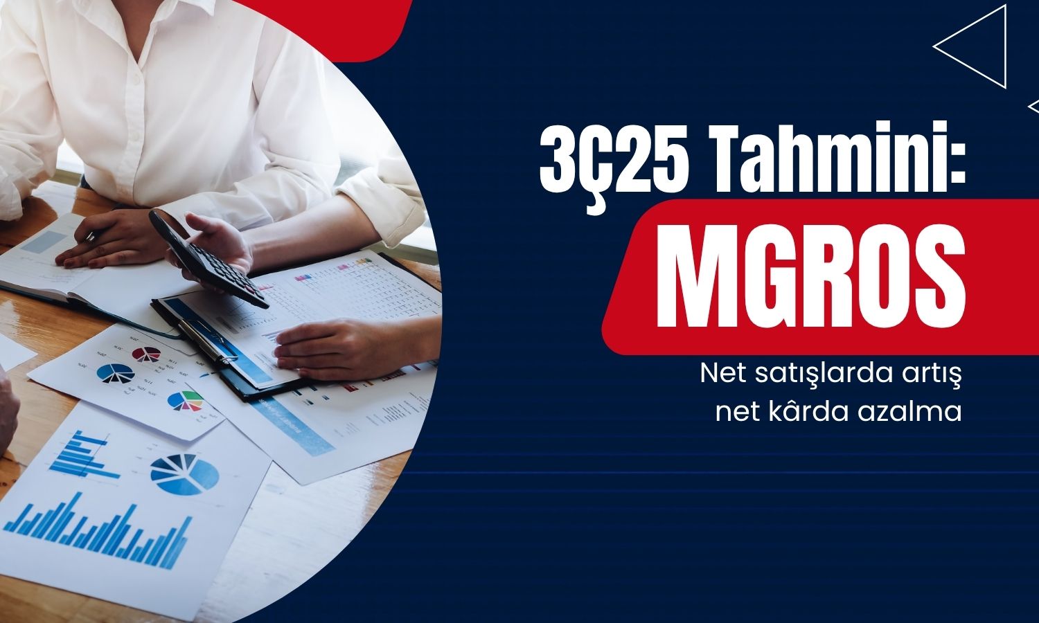 3Ç25’te MGROS satışları artarken net kârı azalabilir