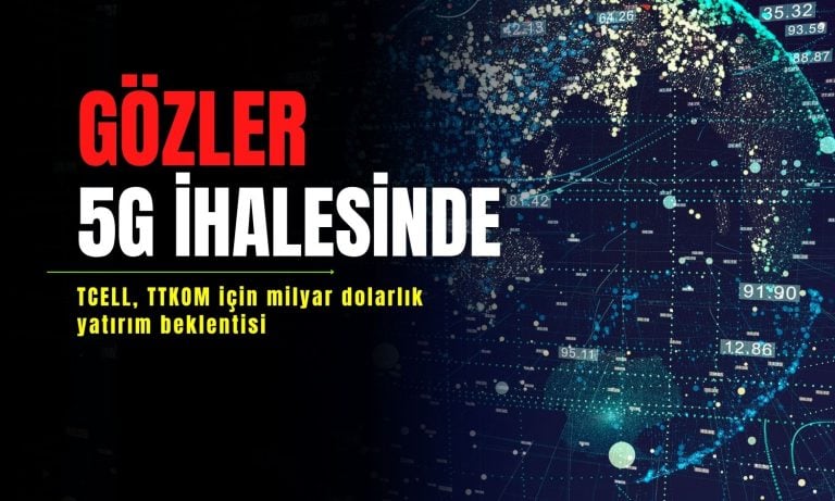 5G ihalesi başlıyor: Milyar dolarlık yatırım beklentisi