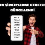 9 hisse için tahminler güncellendi: Yeni hedefler ne?