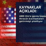 ABD Çin’e yeni ihracat kısıtlamaları getirmeyi değerlendiriyor