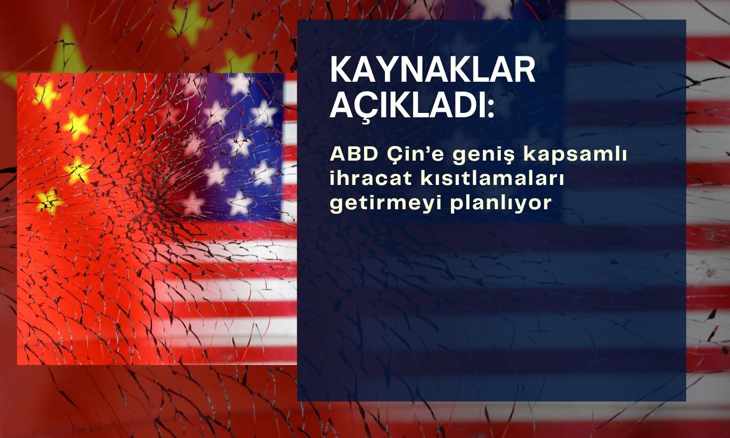 ABD Çin’e yeni ihracat kısıtlamaları getirmeyi değerlendiriyor