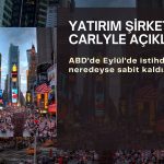 ABD’de veri akışı durdu, Carlyle açıkladı: İstihdam değişmedi