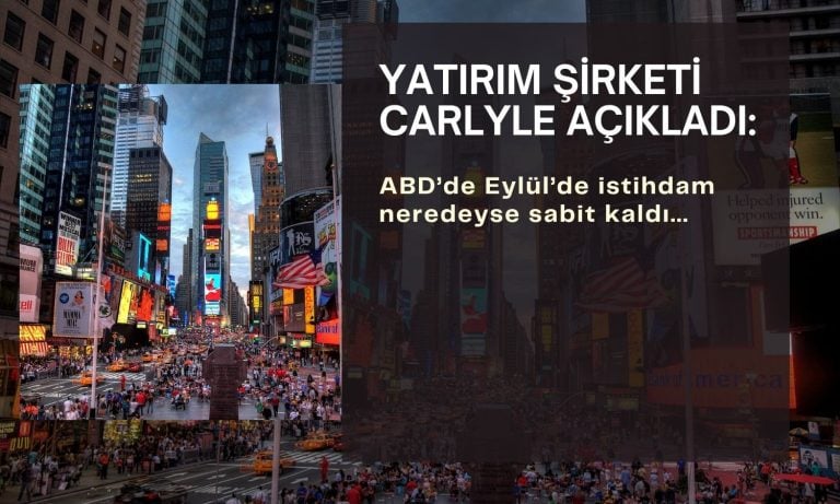 ABD’de veri akışı durdu, Carlyle açıkladı: İstihdam değişmedi
