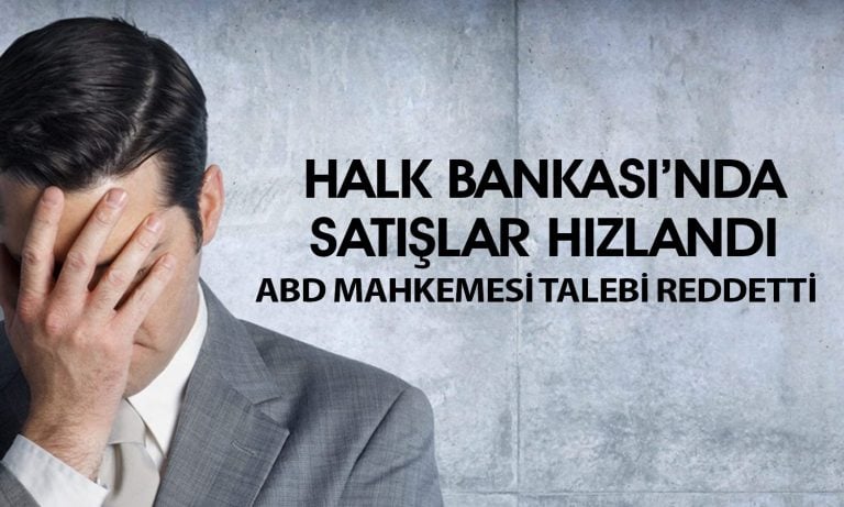 ABD’den Halkbank davası için kötü haber: Hisseler sert düştü