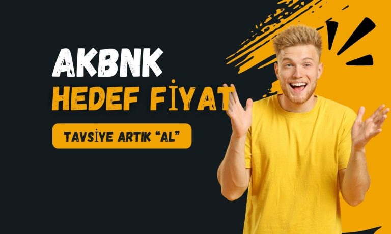 Akbank (AKBNK) hedef fiyatı ve tavsiyesi yükseltildi