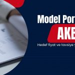 Akbank (AKBNK) model portföye eklendi: Hedef fiyat yükseldi