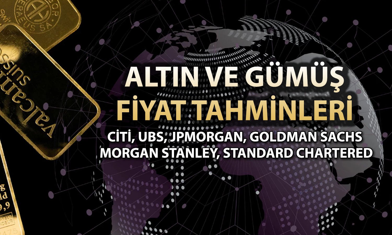 Altın ve gümüş için yabanı kurumların fiyat beklentileri