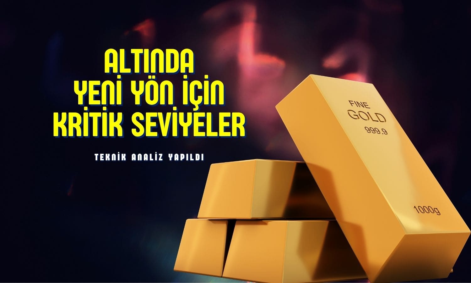 Altın yeniden güçleniyor: Kritik seviyeler açıklandı