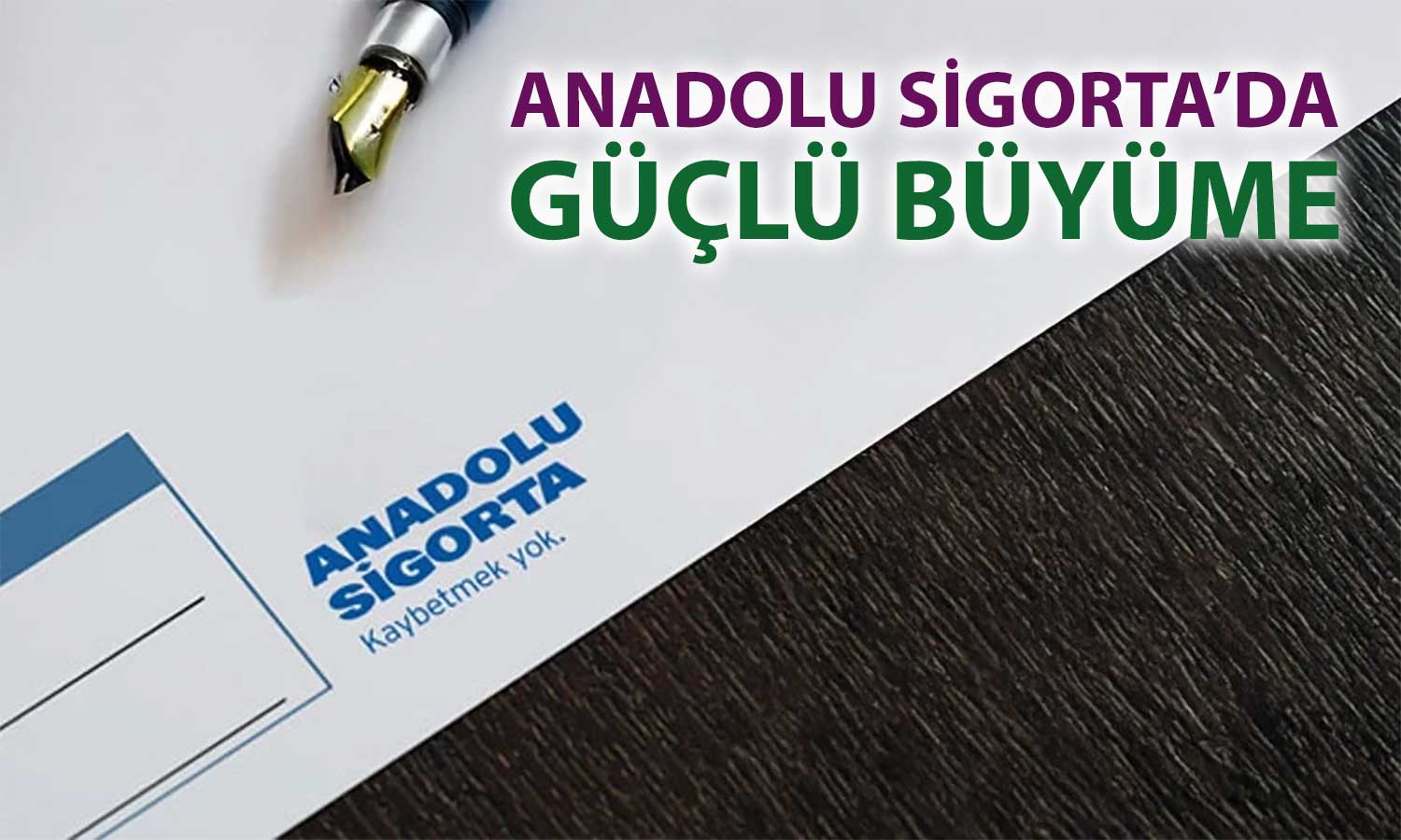 Anadolu Sigorta’nın karı 9 ayda 9 milyar TL’ye yaklaştı