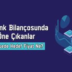 Aracı kurumdan Akbank yorumu: Hedef fiyat ve tavsiye değişmedi