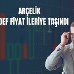 Arçelik hedef fiyatı 3 ay ileriye taşındı!