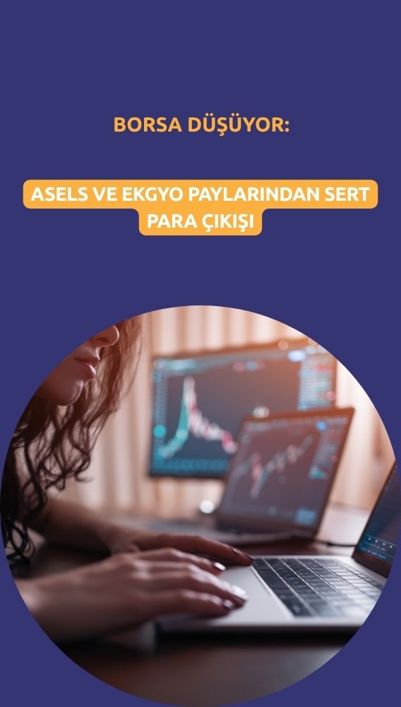 Borsa yükselişi kaybetti: ASELS ve EKGYO'da güçlü para çıkışı