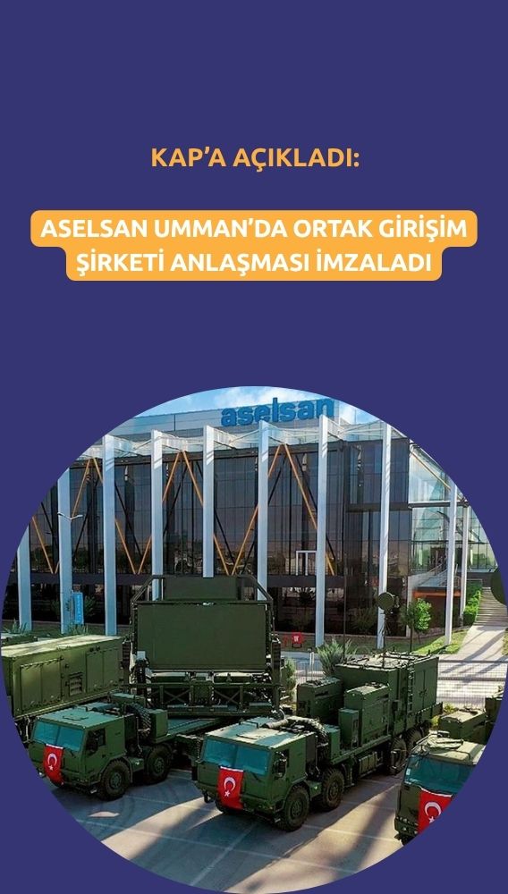 Aselsan (ASELS) Umman'da ortak girişim şirketi anlaşması imzaladı