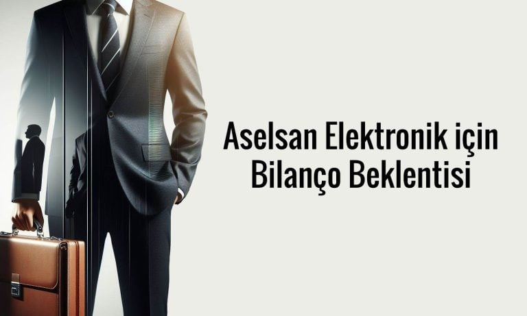 Aselsan Elektronik (ASELS) 3Ç25 bilanço tahmini