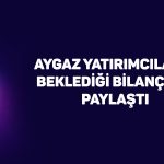 Aygaz 9 aylık bilançoyu paylaştı: Net kar yüzde 56 arttı