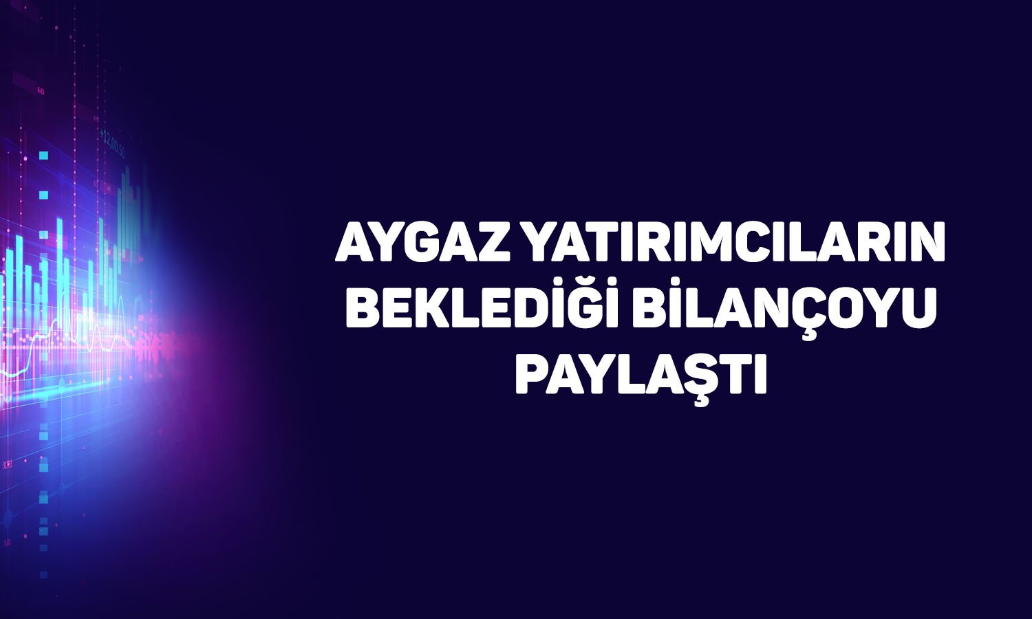 Aygaz 9 aylık bilançoyu paylaştı: Net kar yüzde 56 arttı