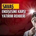 BCA’dan savaş riskine karşı emtia ve kripto önerisi
