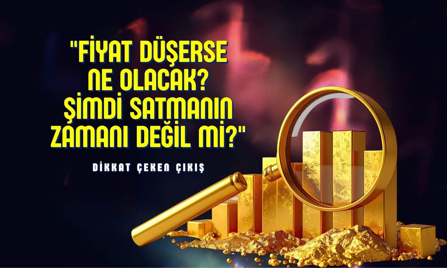 Beklenmedik ve dikkat çeken çıkış: Altın satmanın zamanı geldi