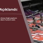 Bera Holding Konya Kağıt (KONKA) satışını gerçekleştirdi